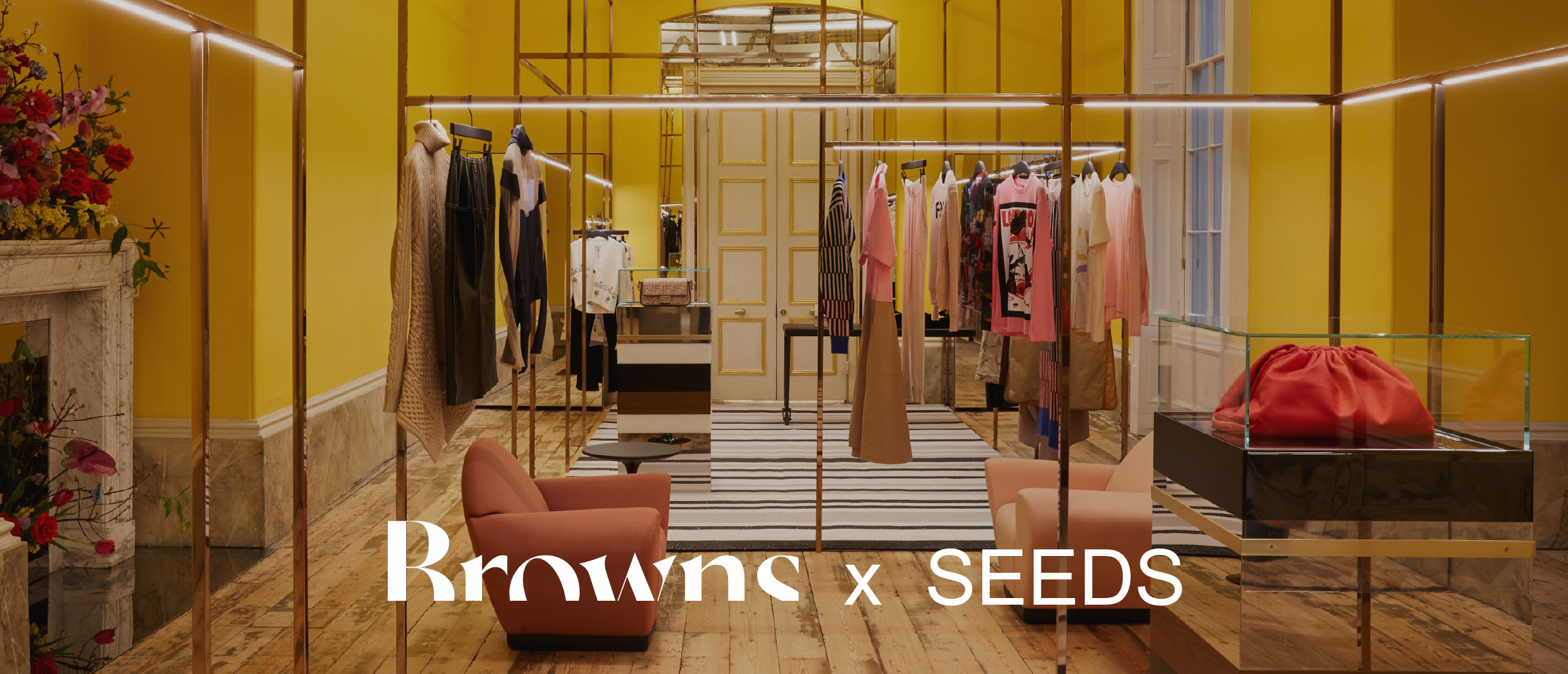 Browns x SEEDS: 'The House': An Immersive Experience of Fashion, Collectible Design, and Architecture Slider